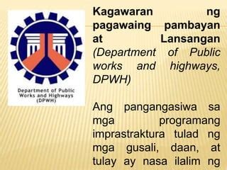 ano ang department of public works and highways|Kagawaran ng mga Pagawain at Lansangang Bayan .